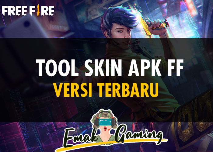 Tool Skin APK FF Versi Terbaru 1.5 By Maikro Work  Emakgaming.com